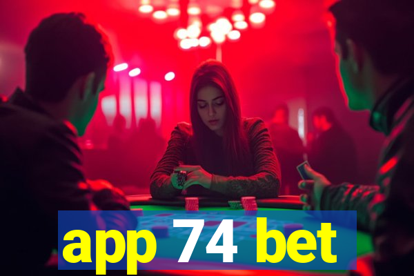 app 74 bet